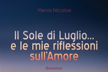 Il sole di luglio: Riflessioni sull'amore di Ylenia Nicolosi
